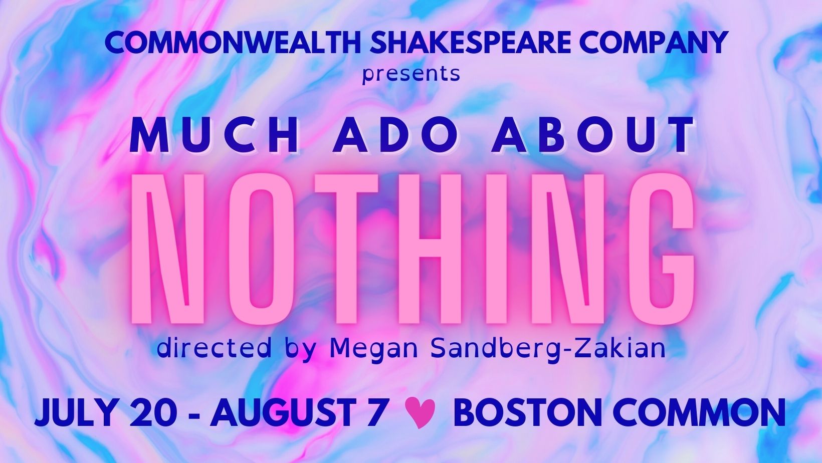 Commonwealth Shakespeare Company presents "Much Ado About Nothing" directed by Megan Sandberg-Zakian, July 20 - August 7, Boston Common